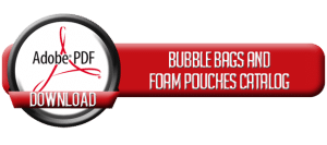 Bubble Bags and Foam Pouches Catalog