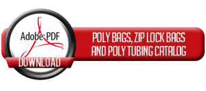 Poly Bags Zip Lock Bags and Poly Tubing Catalog